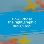 How I chose the right graphic design tool