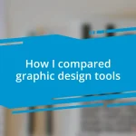 How I compared graphic design tools