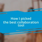 How I picked the best collaboration tool