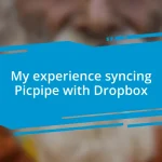 My experience syncing Picpipe with Dropbox