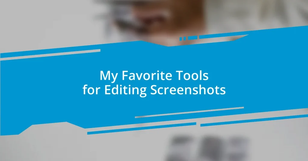 My Favorite Tools for Editing Screenshots