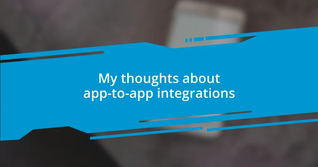 My thoughts about app-to-app integrations