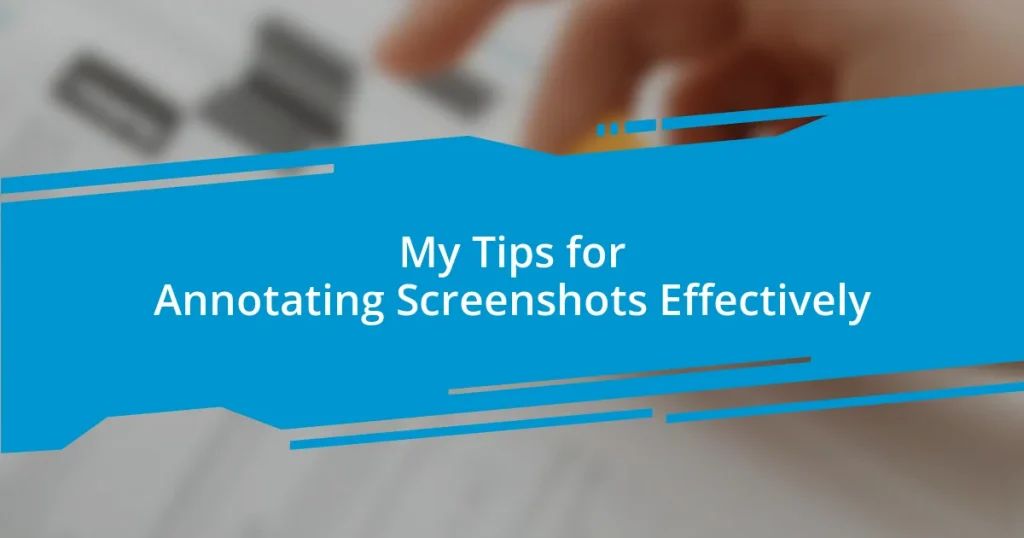 My Tips for Annotating Screenshots Effectively