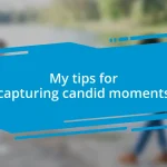 My tips for capturing candid moments