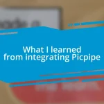 What I learned from integrating Picpipe