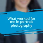 What worked for me in portrait photography