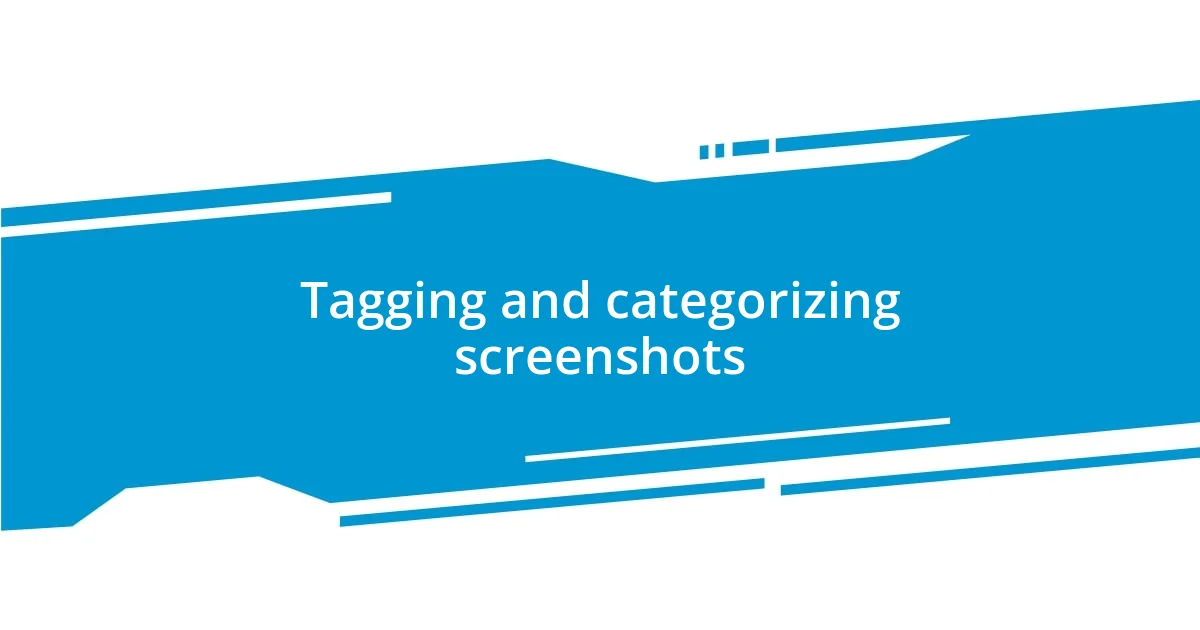 Tagging and categorizing screenshots